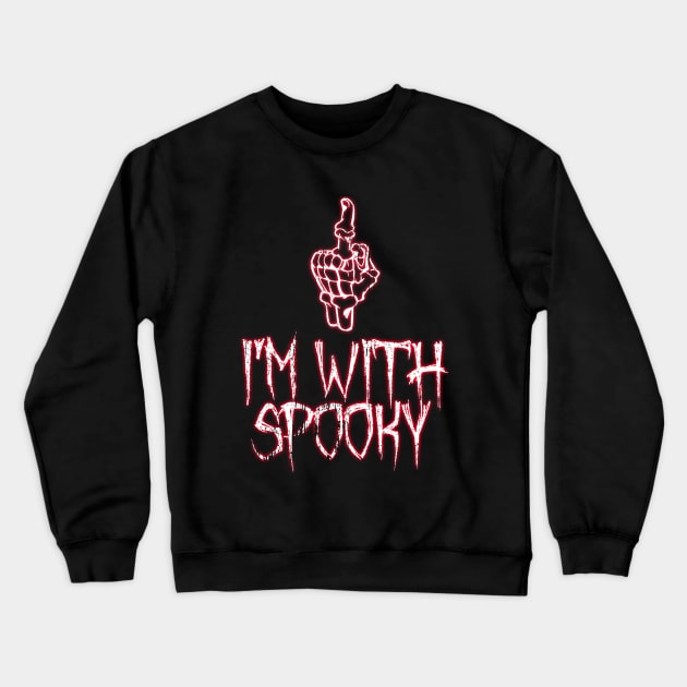 I'm With Spooky Crewneck Sweatshirt by AR DESIGN